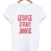 george strait junkie t-shirt