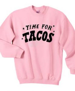 Time For Tacos Sweatshirt Pink