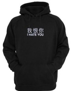 I Hate You Kanji Letter Hoodie