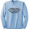Thinkin Bout Dat Summer Body Sweatshirt
