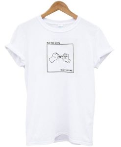Play For Keeps T Shirt