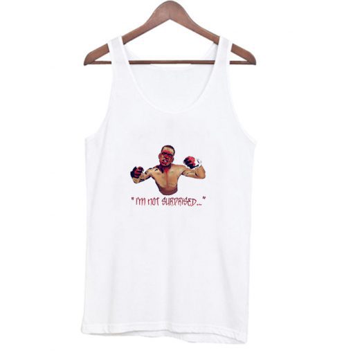 Nate Diaz I Am Not Surprised Tank Top