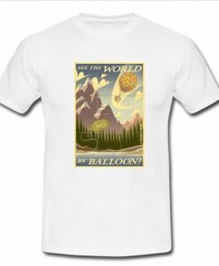 See The World By Balloon T Shirt