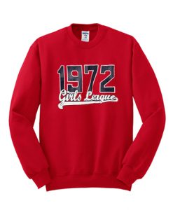 1972 Girls League Sweatshirt