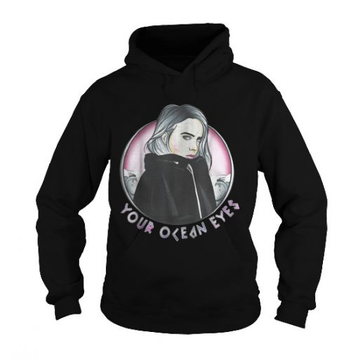 Billie Eilish Your ocean Eyes Hoodie