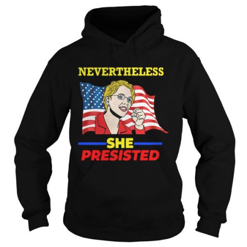 Elizabeth Warren Nevertheless She Persisted Hoodie