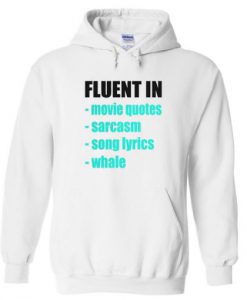 Fluent In Some Ways Hoodie