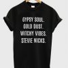 Gypsy Soul Stevie Nicks T Shirt