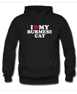 I love my Burmese cat Hoodie