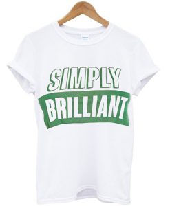 Simply Brilliant T Shirt