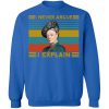 Violet Crawley I Explain Sweatshirt