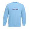 Walk Slow Font Sweatshirt