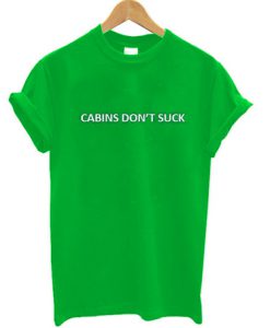 Cabin Dont Suck FonT Shirt