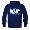 Half My Heart is Deployed Quote Hoodie
