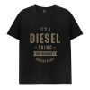 It's A Diesel Thing You Wouldn't Understand T-Shirt