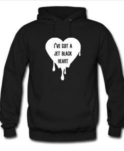 I've Got Jet Black Heart Hoodie