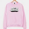 Out Of Service Sweatshirt