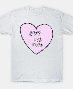 buy me food heart t shirt