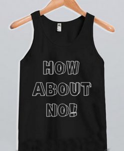 How About No Tank Top