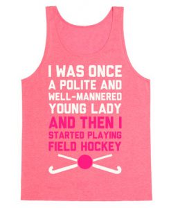 I Was Once A Polite Young Lady Tank Top