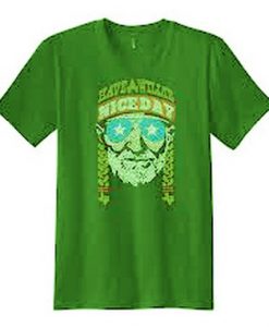 Willie Nelson Have A Willie Nice Day T Shirt