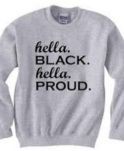 hella black hella pround sweatshirt back