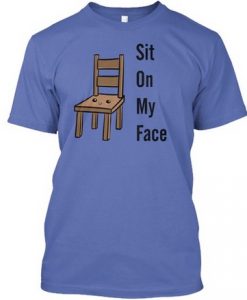 sit on my face graphic t shirt