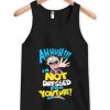 AHH! Not Dressed For Youtube Tank Top