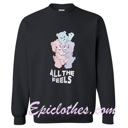 All The Feels Care Bears Sweatshirt