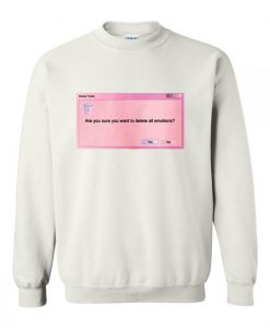 Delete All Emotions Sweatshirt