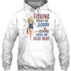 Fishing makes me happy humans make my head hurt hoodie