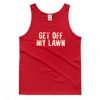 Get Off My Lawn Tank top