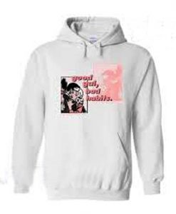 Good gal bad habits hoodie