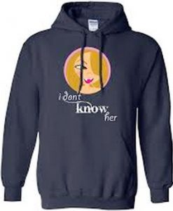 I Don’t Know Her Mariah Carey hoodie