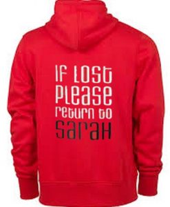 If Lost Please Return Sarah Hoodie back