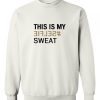 This Is My Selfie Sweat Sweatshirt