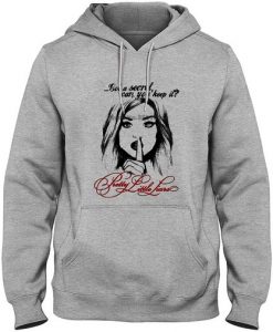 got a secret can you keep it hoodie