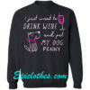 i just want to drink wine sweatshirt