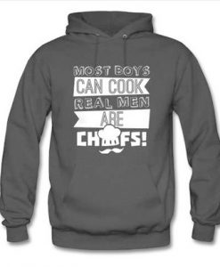 most boys can cook real men hoodie