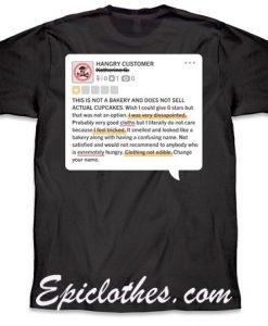 Hangry Customer this is not a bakery shirt