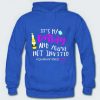 It’s My Birthday And You’re Not Invited Hoodie