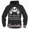 Jack Skellington You can just Supercalifuckilistic Kissmyassadocious Hoodie