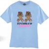 Stop Staring at My Teddies T-Shirt
