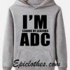 i'm League Of Legends ADC Hoodie