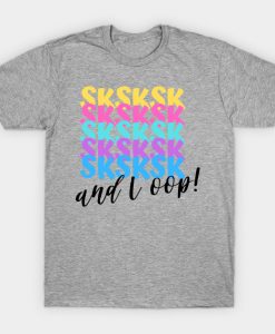 vsco girl and i oop t shirt