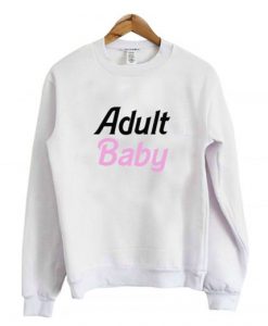 Adult Baby Sweatshirt