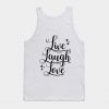 Live Laugh Love Tank Top