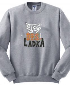 desi ladka sweatshirt