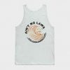 Aint no laws tanktop