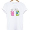 All The Legend Seem to Pic Out T Shirt